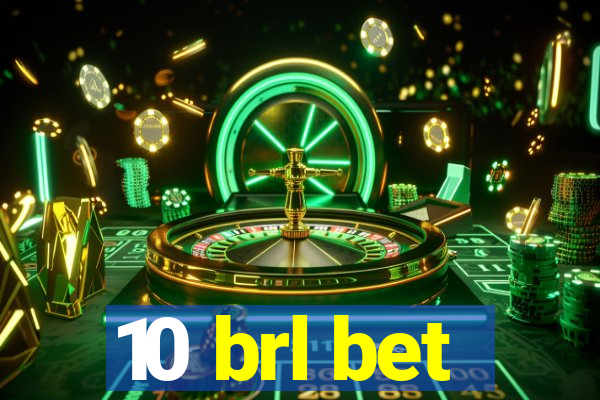 10 brl bet